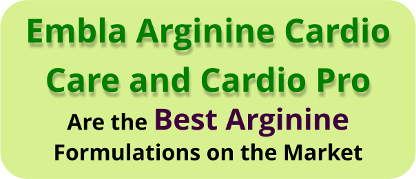 embla arginine cardio care and cardio pro are the best arginine formulations on the market